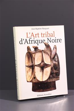 Arte tribal africana - LArt tribal dAfrique Noire