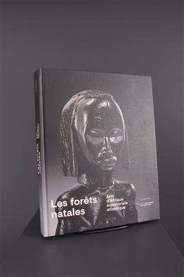 Arte tribal africana - Les forêts natales Arts dAfrique équatoriale atlantique
