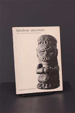 Arte tribal africana - Fabulous Ancestors: Stone Carvings from Sierra Leone and Guinea