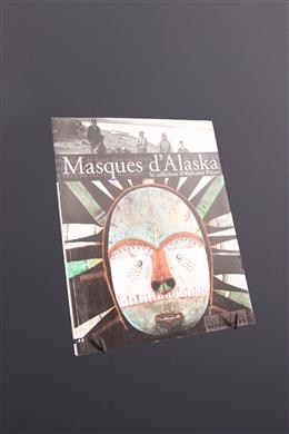 Arte tribal africana - Masques dAlaska, la collection dAlphonse Pinart